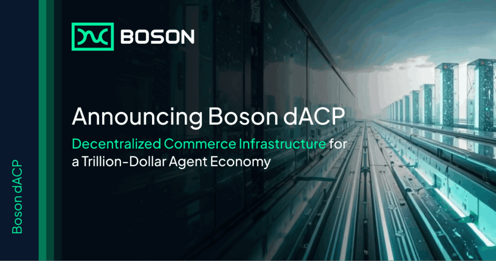 Announcing Boson dACP: Decentralized Commerce Infrastructure for a ...